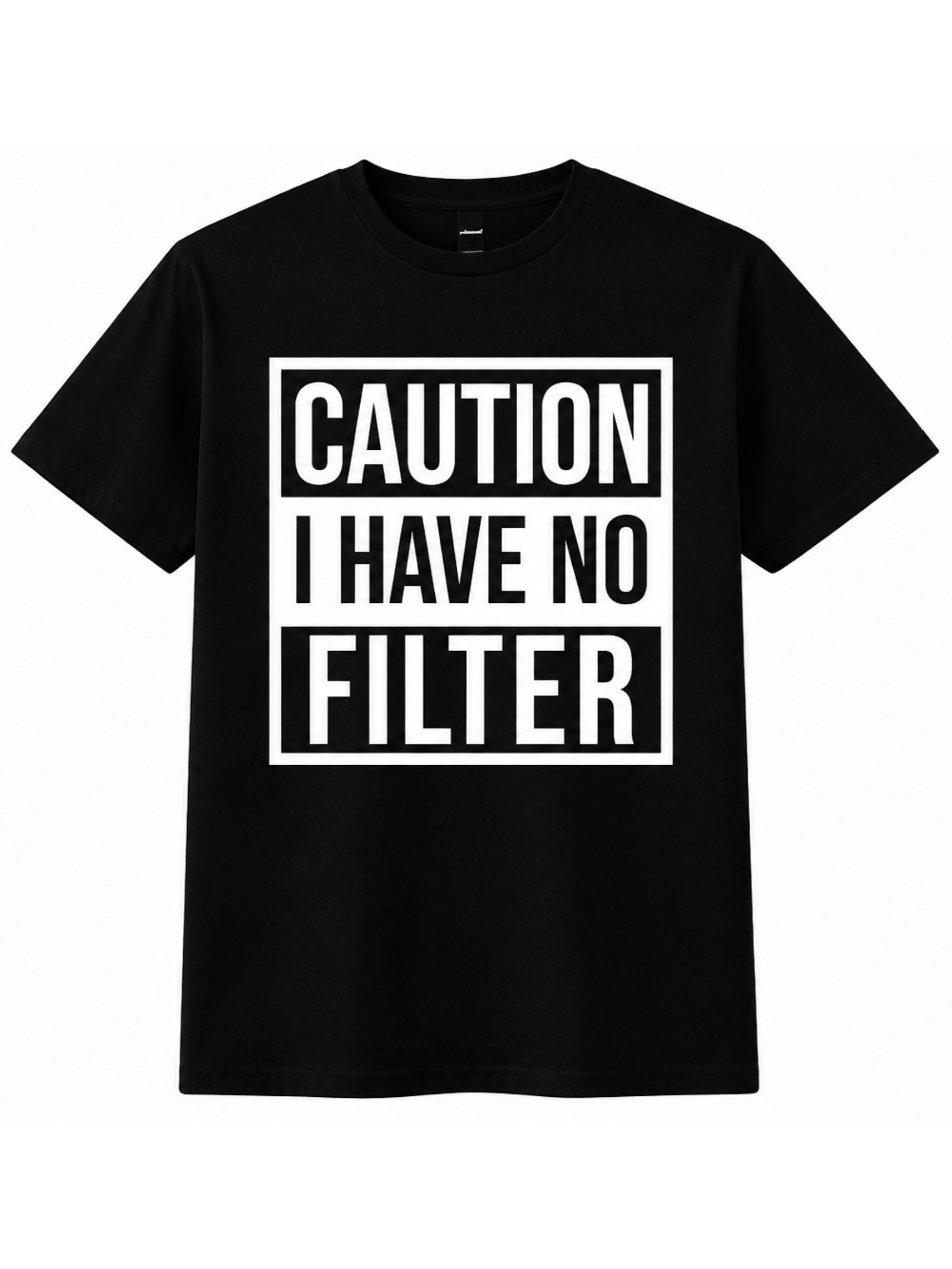 Caution I Have No Filter Printed Cotton T-Shirt