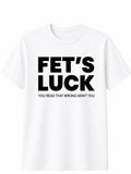Fet’s Luck Graphic T-Shirt